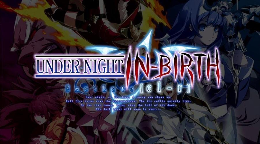 夜下降生Exe：Late[cl-r]/UNDER NIGHT IN-BIRTH Exe:Late[cl-r]-1